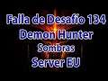 Diablo3 Falla de desafío 134 Server EU: Demon Hunter Sombras