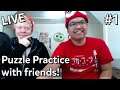 「LIVE」Puzzle Practice with Friends! (#1)