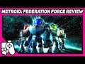 Metroid Prime: Federation Force Review (3DS) [The Road To Metroid Dread, Ep 14]