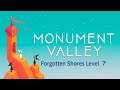 MONUMENT VALLEY Walkthrough Gameplay | Forgotten Shores Level 7 [Android/iOS - 1080p]- No Commentary
