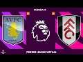 Premier League Virtual 20/21: Aston Villa x Fulham - 14ª Rodada [FIFA 21]
