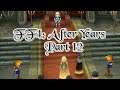 SAD GILBERT IS SAD: Let's Play Final Fantasy 4: The After Years Part 12