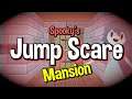 Spooky's Jump Scare Mansion (Cute Horror Game) - CrazeLarious