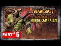 Warcraft III Reforged - HORDE CAMPAIGN - Chapter 5: Countdown To Extinction