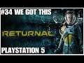 #34 We got this, Returnal, Playstation 5, gameplay, playthrough
