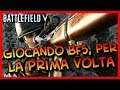 Battlefield V ►BF5 per la PRIMA volta!