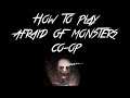 HOW TO PLAY AFRAID OF MONSTERS CO-OP (2020)
