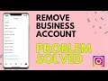 How To Remove Business Account From Instagram 2021