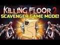 Killing Floor 2 | HARDCORE SCAVENGER! -Scavenging For Weapons To Win!