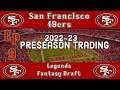 Madden 22 | San Francisco 49ers Legends Fantasy Draft | Ep 9 | Off Camera Preseason Trading!!