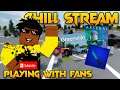 🔴 Roblox LIVE! | ROBLOX CHILL STREAM LIVE - PLAYING WITH WITH FANS (Interactive Live Stream )