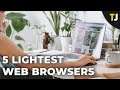 The 5 Lightest Web Browsers [March 2021]