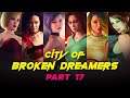 City of Broken Dreamers Part 17 - It's Not Your Fault!