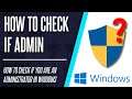 How to Check if You are the Administrator Account on a Windows 10 PC