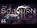 Let's Play The Sojourn: Methodical - Episode 4