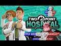 Let's Play Two Point Hospital: Open Wide and Scream "AAARGH!", pt 1