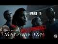 Man of Medan: KILL THEM ALL Playthrough Part 5