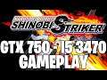 Naruto to Boruto: Shinobi Striker | GTX 750 1GB - i5 3470 |