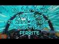 No Man's Sky SYNTHESIS 21 Ways to Get Magnetised Ferrite