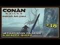 O Último Boss da Série: A Reaper Queen - CONAN EXILES: INÍCIO AO FIM #38 (PC Gameplay)