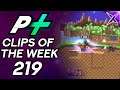 Project Plus Clips of the Week Episode 219