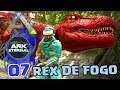 REX ETERNAL DE FOGO - ARK ETERNAL- #07