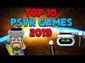 Top PSVR Games 2019!