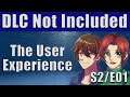 Why UX is Super Important - DLC Not Included - Game Dev Podcast