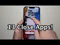 iPhone 13 How to Close Apps, Multiple Apps At Same Time