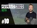 Let's Play Football Manager 2022 | BETA #10 - Den Beta Save gerettet! YES!