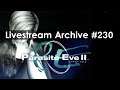 Parasite Eve 2 Sponsored by Albert Chyn [1/2] [PS] [Stream Archive]