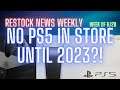 NO PS5 IN STORES UNTIL 2023?! | Ps5 Restock Update | Series X Restock Update | 1VideoGamedude