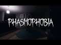 Phasmophobia | Ты френдли? 👻