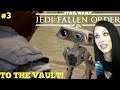 STAR WARS JEDI FALLEN ORDER GAMEPLAY - TO THE VAULT! - Part 3