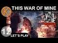 This War of Mine Stories | A FAILED THIEF - Ep. 12 | Let's Play This War of Mine Gameplay
