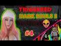 TRIGGERED. DARK SOULS 3 LET'S PLAY/WALKTHROUGH GAMEPLAY PART 4