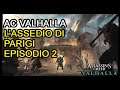 ASSASSIN'S CREED VALHALLA L'ASSEDIO DI PARIGI - EPISODIO 2