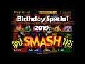 Birthday Special 2019 | Super Smash Bros. (FWF)