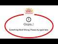 Fix mAadhaar Apps Oops Something Went Wrong Error Please Try Again Later Problem Solved