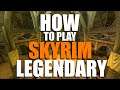 How to Play Skyrim on Legendary