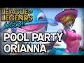 Pool Party Orianna Gameplay | League of Legends : Wild Rift