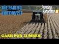 The Pacific Northwest Ep 59     Heavy work load on the lower plateau     Farm Sim 19