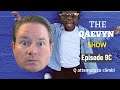 The Qaevyn Show - Episode 9c (Q attempts to climb!)