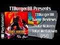 TTBurger Game Review Episode 107 Part 1 Of 3 Duke Nukem: Total Meltdown