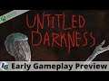 Untitled Darkness Early Gameplay Preview on Xbox