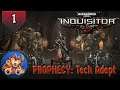 Warhammer 40K Inquisitor - Prophecy Ep 1: The Tech Adept