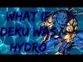 What If Deku Was Hydro (MHA/Mortal Kombat) Part 2