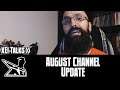 XEI Talks: August Channel Update