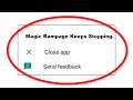 How To Fix Magic Rampage Keeps Stopping Error Android & Ios