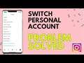 How To Switch Personal Account On Instagram 2021